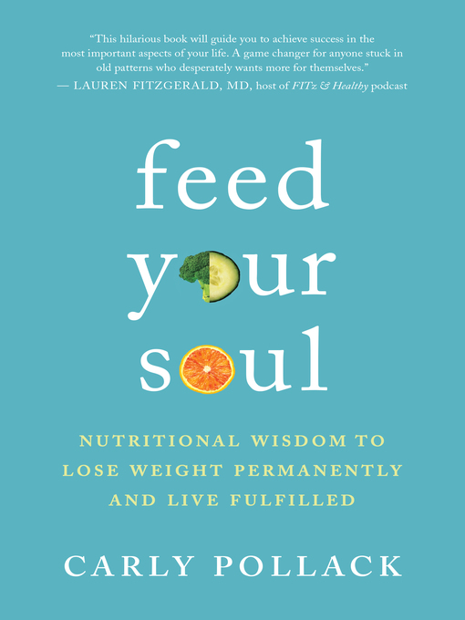 Title details for Feed Your Soul by Carly Pollack - Available